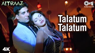 Talatum Talatum  Kareena  Priyanka  Akshay Kumar  Udit N  Alka Y  Aitraaz Movie  Popular Song [upl. by Volny]