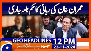 Tosha Khana Case 2 Imran Khans Release Order Issued Geo News 12PM Headlines 22 Nov 2024 [upl. by Pattin]