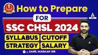 How to Prepare For SSC CHSL 2024  SSC CHSL Syllabus Strategy Salary  SSC CHSL Full Details [upl. by Ramos]