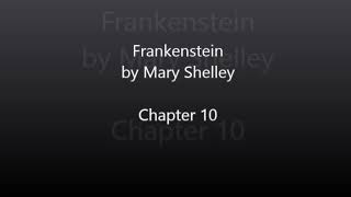 Frankenstein by Mary Shelley  Chapter 10 Audiobook [upl. by Kisor]