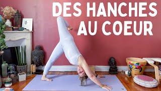 Des hanches au cœur  yoga pour libérer tout le corps Yoga dynamique [upl. by Ahpla465]