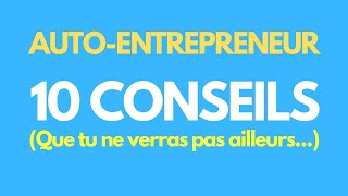 Auto entrepreneur 10 conseils [upl. by Gerick]