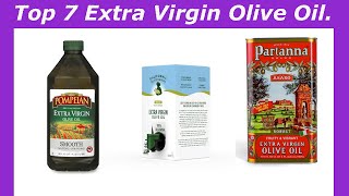 Top 7 Extra Virgin Olive Oil  2025 Buyers Guide [upl. by Roderic365]