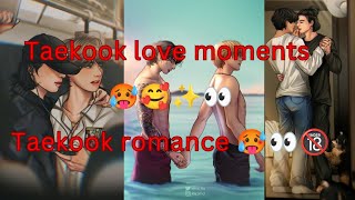 Taekook love moments🥵👀❤️‍🔥Taekook romance🥵👀🔞 taekook ytvideo vkookfanart [upl. by Anada681]