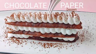 CHOCOLATE PAPER DESSERT  Simple Crispy and Super Thin [upl. by Eissoj330]