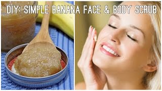 DIY Banana Face amp Body Scrub  All Natural amp Budget Friendly Too ♥ [upl. by Oinotnaocram705]