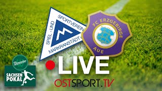 LIVE SSV Markranstädt vs FC Erzgebirge Aue  Sachsenpokal  Achtelfinale [upl. by Yokoyama]