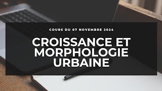 COURS CROISSANCE ET MORPHOLOGIE URBAINE DU 06 NOVEMBRE 2024 UCAD [upl. by Kariv]