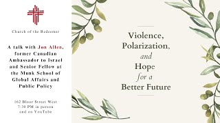 Violence Polarization and Hope for a Better Future  A talk with Jon Allen [upl. by Honan]