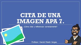 Normas APA 7 Cómo citar y referenciar imágenes NORMAS APA CITAR FIGURA O FOTOGRAFÍA PASO A PASO [upl. by Ydnes808]