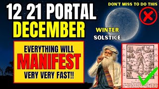 ✅12 21 Portal Winter Solstice Is Open For Abundance  Manifest Miracles With This Ritual [upl. by Lladnik169]