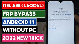 Itel A48 Google Account Bypass Android 11 2021   L6006L  Google Account Bypass without pc [upl. by Idnac662]