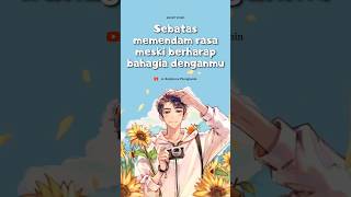 🌻 Memendam rasa namun berharap bahagia denganmu [upl. by Pulcheria]