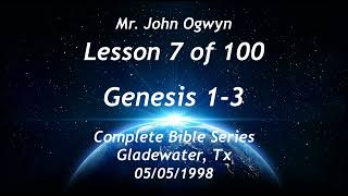 John Ogwyn Lesson 07 of 100 Genesis 13 [upl. by Koffler979]