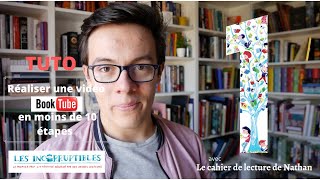 Tuto  quotRéaliser une vidéo BookTube en moins de 10 étapesquot avec Le cahier de lecture de Nathan [upl. by Somisareg]