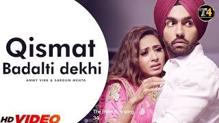 Qismat Full Video  Ammy Virk  Sargun Mehta  Jaani  B Praak  Arvindr Khaira Punjabi Songs2025 [upl. by Oibesue]