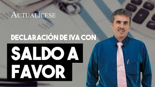 Obligados a presentar la declaración de IVA con saldo a favor [upl. by Assirhc]