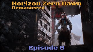 Horizon Zero Dawn Remastered Episode 8 [upl. by Pulchia57]