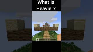 Whats Heavier In Minecraft minecraft minecraftmeme funny [upl. by Christoforo]