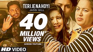 Teri Je Na Hoyi Full Video Song ★Jassi Gill ★ Batchmate 2 [upl. by Nnadroj]