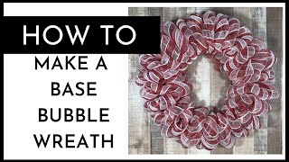 HOW TO MAKE A BASE BUBBLE WREATH  DOOR DECOR 2020 [upl. by Mandych7]