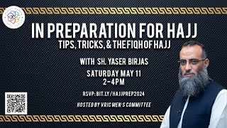 In Preparation for Hajj  Hajj Workshop 2024  Sh Yaser Birjas [upl. by Yesiad]