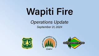 Operational Briefing for Wapiti Fire 9212024 [upl. by Feeney]