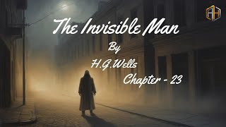 The Invisible Man By H G Wells  Audiobook  Chapter  23 [upl. by Eznyl]