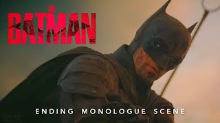 THE BATMAN  Ending Monologue Scene  Something In The Way Full HD [upl. by Amlus]