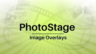 How to Use Image Overlays  PhotoStage Slideshow Software Tutorial [upl. by Demetrius]