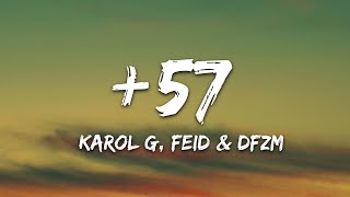 KAROL G Feid DFZM  57 Letra ft Ovy On The Drums J Balvin Maluma Ryan Castro Blessd [upl. by Linzy]