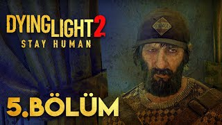 ŞEREFSİZ MARCO  Dying Light 2 Türkçe 5 Bölüm [upl. by Acessej]