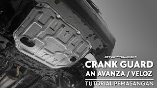 otoprojecttutorial INSTALL CRANK GUARD ALL NEW AVANZA  XENIA amp VELOZ 2021 up [upl. by Sahcnip560]