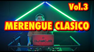 MERENGUE CLASICO MIX EN VIVO VOL 3 🔥 DJMCJR LO MEJOR DEL MERENGUE 💃🔥 2024 [upl. by Clymer]