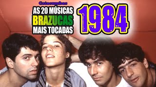 As 20 músicas BRASILEIRAS mais tocadas em 1984 [upl. by Erle363]