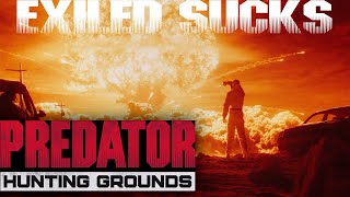 Predator Hunting Grounds Exiled Sucks [upl. by Kimon18]