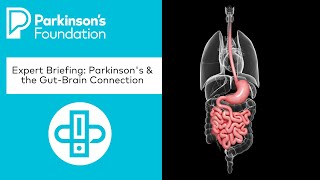 Expert Briefing Parkinsons amp the Gut Brain Connection  Parkinsons Foundation [upl. by Ellak615]