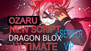 🐒Novo Script Dragon Blox Ultimate Ozaru 🐒  Server Vip🔥 [upl. by Punak379]