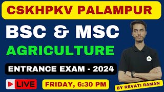 CSKHPKV Palampur BSC amp MSC Entrance Exam 2024 date Application form Syllabus Exam Pattern [upl. by Wawro]