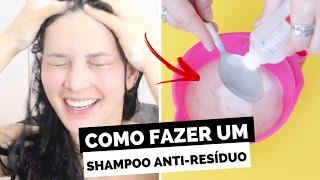 COMO FAZER UM SHAMPOO ANTI RESÍDUO CASEIRO por Julia Doorman [upl. by Attenyt]