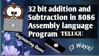 32 bit additionampsubtraction in 8086Assembly language program of two 32 bit microprocessor TELUGU [upl. by Nilyaj713]