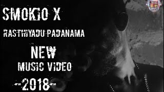 Smokio X Rasthiyadu Padanama Sinhala RapMusic Video [upl. by Flight133]