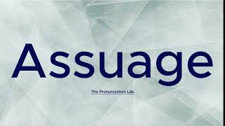 Assuage Pronunciation How to Pronounce Assuage — How to Say Assuage [upl. by Linc587]