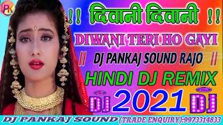 Deewani Deewani Deewana Tera Ho Gaya  Love Special Dj Song  new hindi songs  dj pankaj rajo [upl. by Honna]