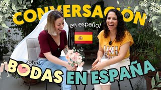 👰💍¿Cómo son las BODAS en ESPAÑA  Conversación en español con Lucía de ErrequeELE [upl. by Anne]