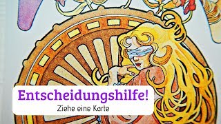 Ich helfe dir bei deiner ENTSCHEIDUNG  Orakel  Ziehe eine Karte [upl. by Yarahs]