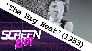 The Big Heat 1953  Review [upl. by Yerg]