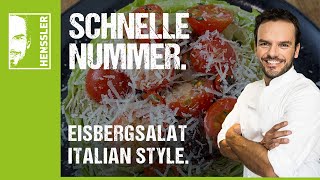 Schnelles EisbergsalatRezept Italian Style mit Kirschtomaten und Parmesan von Steffen Henssler [upl. by Nivlam]