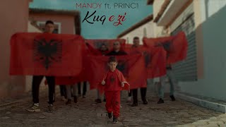 Mandy ft Princ1  KUQ E ZI Official Video 4K [upl. by Warp113]