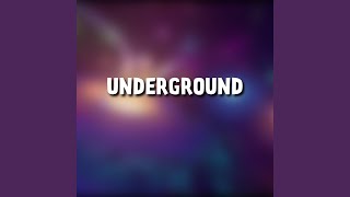 Underground [upl. by Theone]